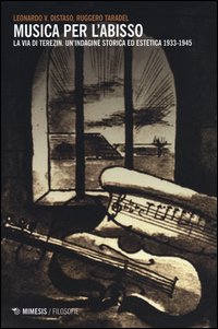 Musica per l'abisso. La via di Terezin. Un'indagine storica ed estetica 1933-1945