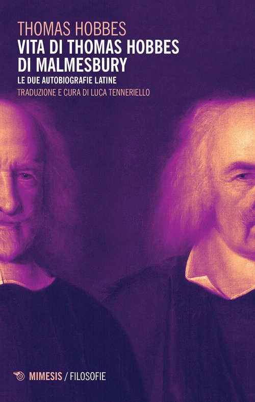Vita di Thomas Hobbes di Malmesbury. Le due autobiografie latine