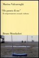 Ho paura di me»