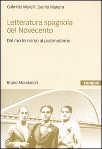 Letteratura spagnola del Novecento. Dal modernismo al postmoderno