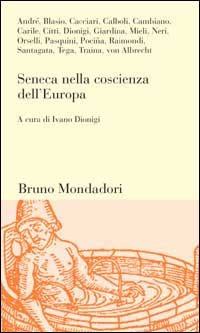Seneca nella coscienza dell'Europa