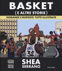 Basket (e altre storie). Domande e risposte, tutte illustrate