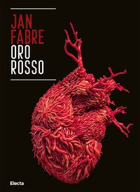 Jan Fabre. Oro rosso. Catalogo della mostra (Napoli, 29 marzo-30 settembre 2019). Ediz. italiana e inglese