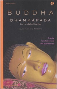 Dhammapada. La via della libertà