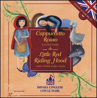 Cappuccetto Rosso e altre fiabe-Little Red Riding Hood and other fairy tales