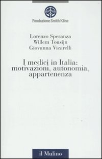 I medici in Italia: motivazioni, autonomia, appartenenza