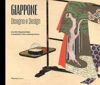 Giappone. Disegno e design. Dai libri illustrati Meiji ai manifesti d'arte contemporanea. Catalogo della mostra (Varese, 26 giugno 2021-11 settembre 2022)