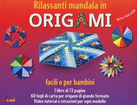 Rilassanti mandala in origami. Facili e per bambini
