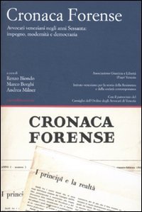Cronaca forense. Avvocati veneziani negli anni Sessanta: impegno, modernità e democrazia