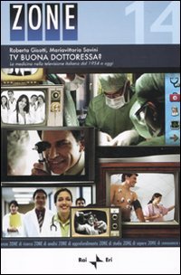 Tv buona dottoressa? La medicina nella televisione italiana dal 1954 a oggi