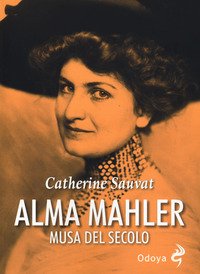 Alma Mahler. Musa del secolo