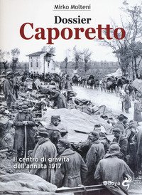 Dossier Caporetto. Il centro di gravità dell'annata 1917