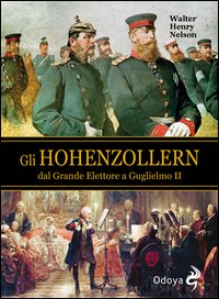 Gli Hohenzollern dal grande elettore a Guglielmo II