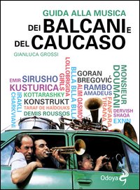 Guida alla musica dei Balcani e del Caucaso