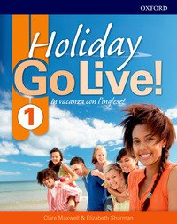 Go Live Holiday. Student Book. Per La Scuola Media. Con Espansione Online. Con Cd-audio