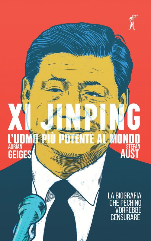 Xi Jinping. L'uomo più potente al mondo