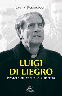 Luigi Di Liegro. Profeta di carità e giustizia