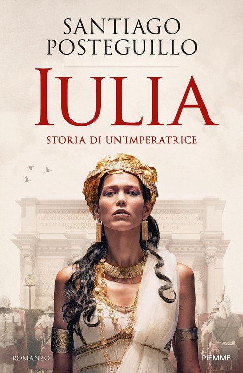 Iulia. Storia di un'imperatrice