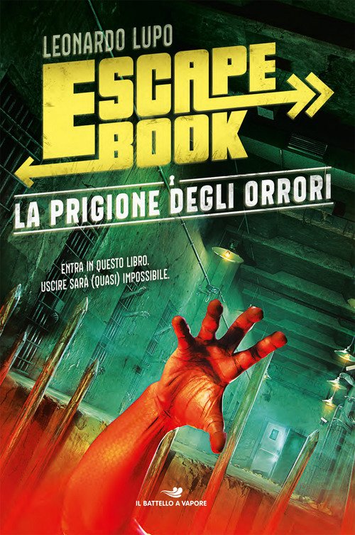 La prigione degli orrori. Escape book