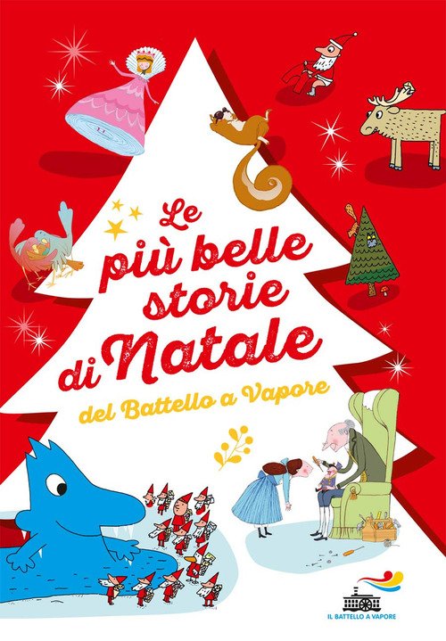 Le più belle storie di Natale del Battello a Vapore: Lo Schiaccianoci-Un pettirosso per Natale-Buon Natale, signor Acqua!