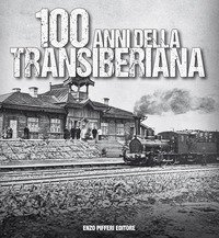 100 anni della Transiberiana