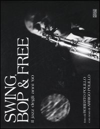 Swing, bop & free