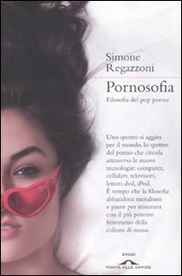 Pornosofia. Filosofia del pop porno