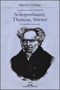 Schopenhauer, Thoreau, Stirner