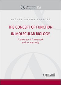 The concept of function in molecular biology. A theoretical framework and a case studyc