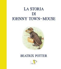 La storia di Johnny town-mouse
