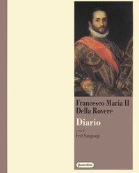 Diario di Francesco Maria II della Rovere
