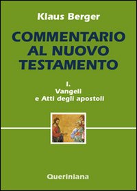 Commentario al Nuovo Testamento. Vol. 1: Vangeli e Atti degli apostoli.