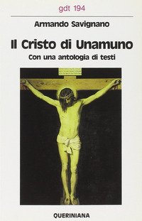 Il cristo di Unamuno. Con una antologia di testi