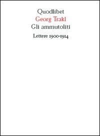 Gli ammutoliti. Lettere 1900-1914