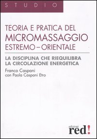 Teoria e pratica del micromassaggio estremo-orientale