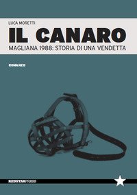 Il Canaro. Magliana 1988: storia di una vendetta