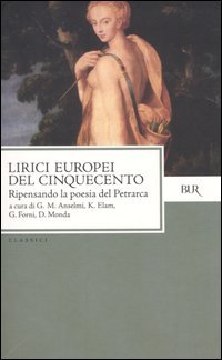 Lirici europei del Cinquecento. Ripensando la poesia del Petrarca