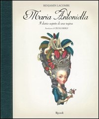 Maria Antonietta. Il diario segreto di una regina