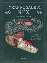 Tyrannosaurus Rex. Una guida pop up