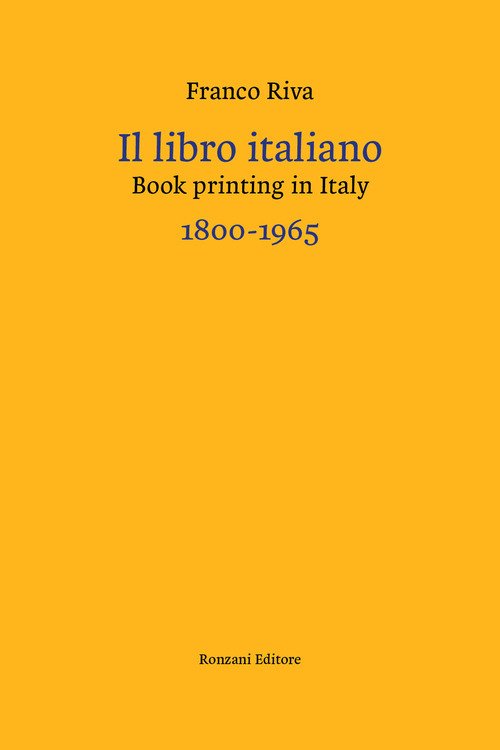 Il libro italiano-Book printing in Italy 1800-1965