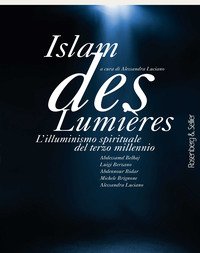Islam des Lumières. L'illuminismo spirituale del terzo millennio