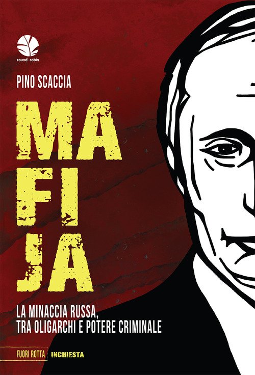 Mafija. La minaccia russa, tra oligarchi e potere criminale