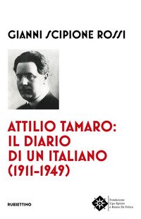 Attilio Tamaro: il diario di un italiano (1911-1949)