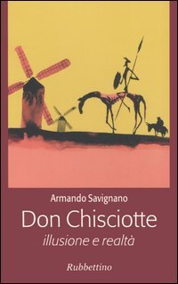 Don Chisciotte. Illusione e realtà