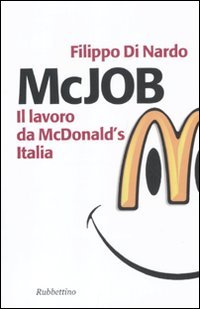 McJob. Il lavoro da McDonald's Italia