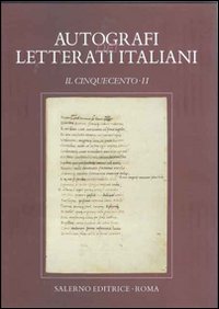 Autografi dei letterati italiani. Il Cinquecento