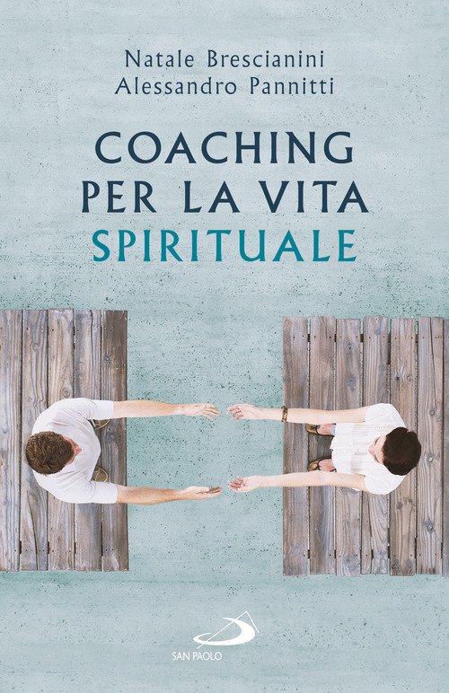 Coaching per la vita spirituale. Un nuovo paradigma per l'accompagnamento
