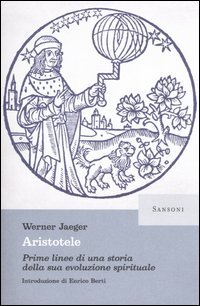 Aristotele. Prime linee di una storia della sua evoluzione spirituale