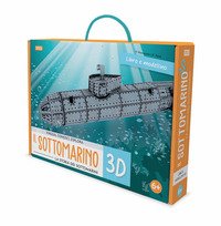 Il sottomarino 3D. La storia dei sottomarini. Viaggia, conosci, esplora