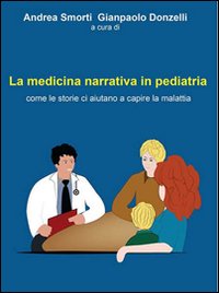 La medicina narrativa in pediatria. Come le storie ci aiutano a capire la malattia